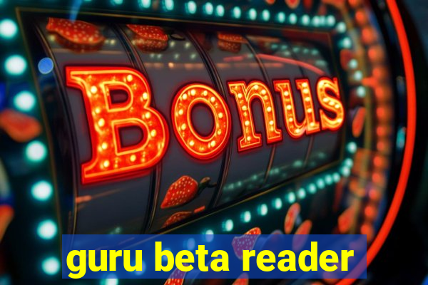 guru beta reader